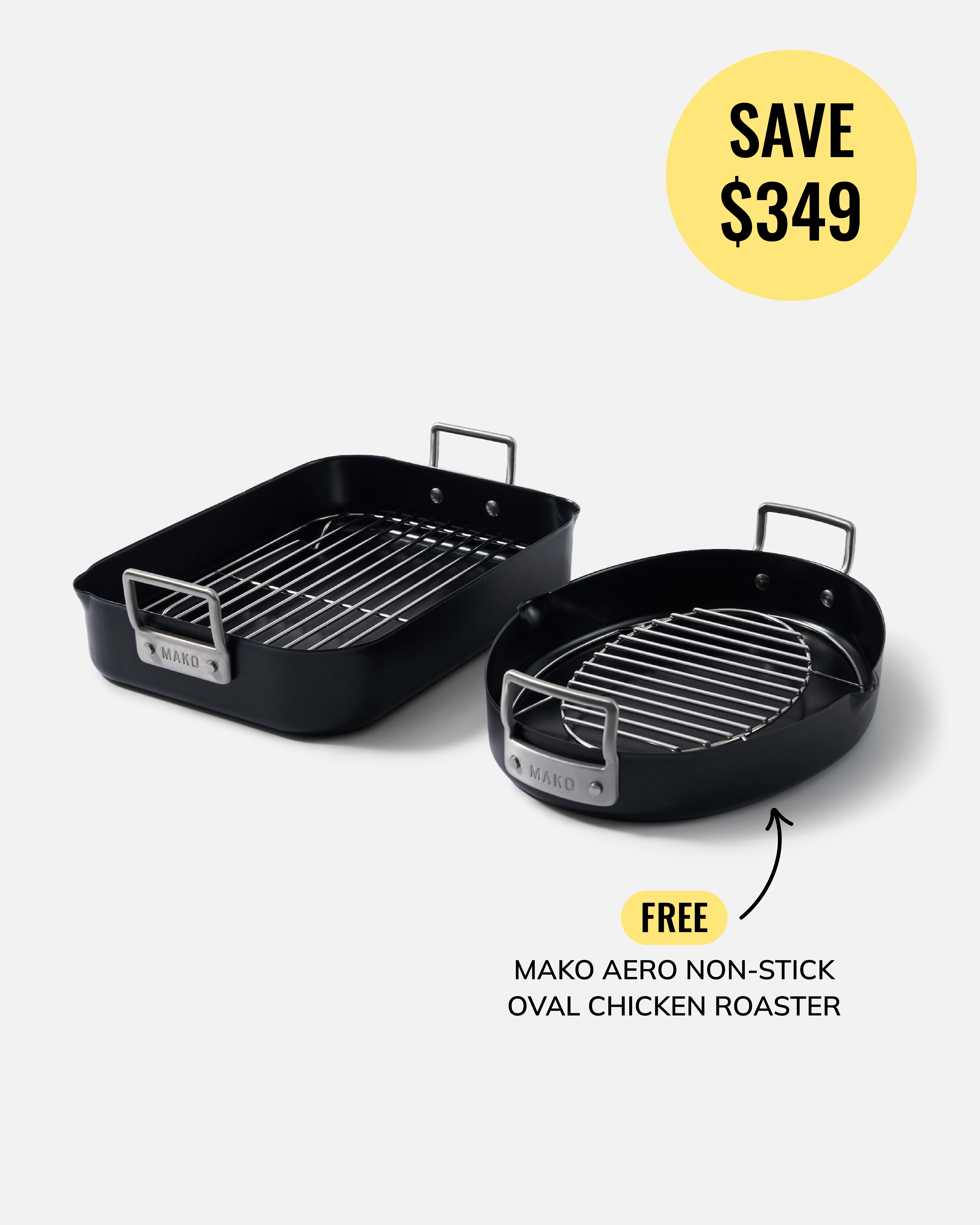 Two black Mako roasting pans with wire racks on a light gray background, alongside promotional text and a yellow 'SAVE $349' badge. One pan is shown open and one closed, with a smaller free item mentioned below.