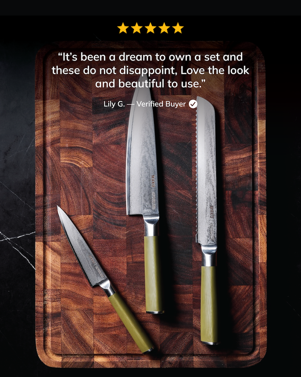 MAKO Japanese Steel Knife Trio Olive Green Review Verified Buyer Dream to own. Do not disappoint. Beautiful to use