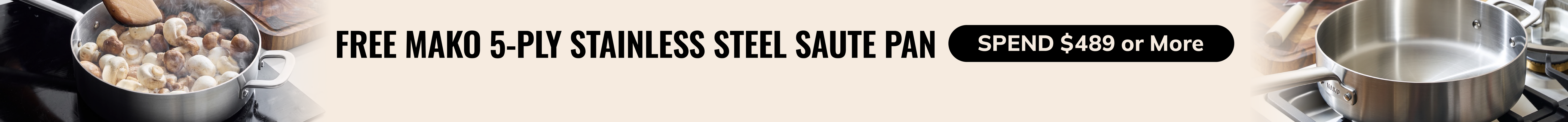 A promotional banner featuring a black saute pan on the left with food cooking inside, a white text overlay reading 'FREE MAKO 5-PLY STAINLESS STEEL SAUTE PAN', and a stainless steel pot on the right.